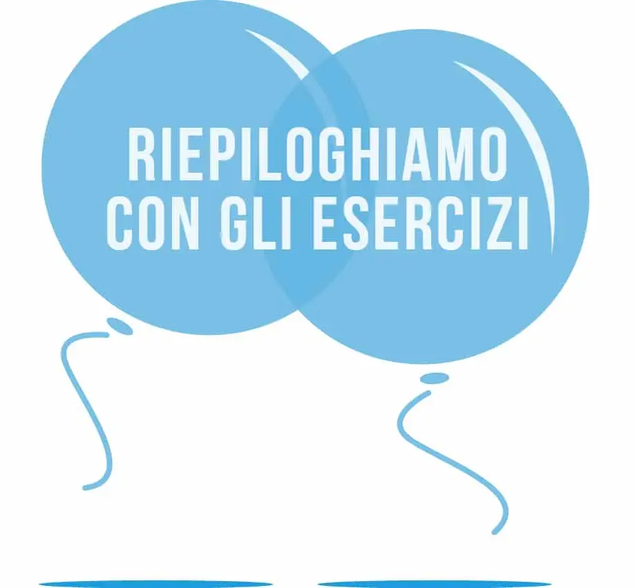 36 Riepiloghiamo con gli esercizi